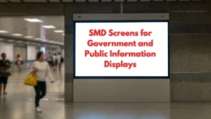 SMD Screens for Public Information Displays