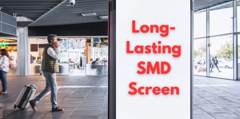 Long-Lasting SMD Screen Technology