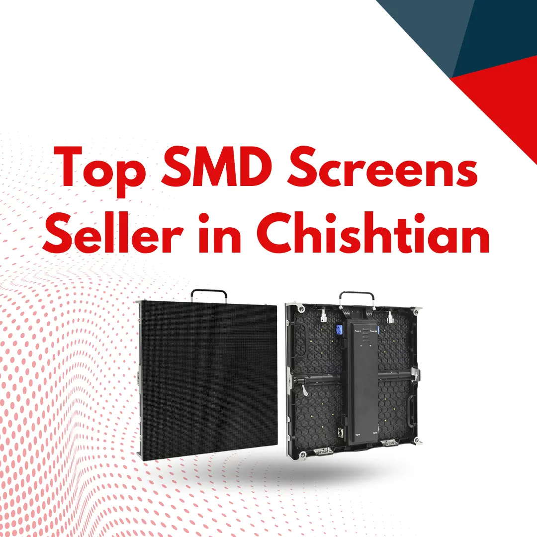 Top SMD Screens Seller in Chishtian