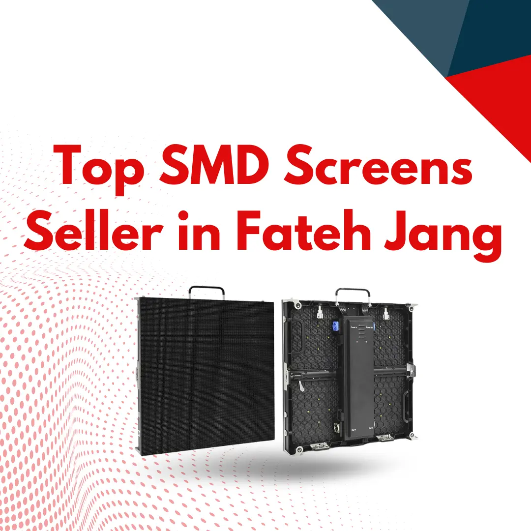 Top SMD Screens Seller in Fateh Jang