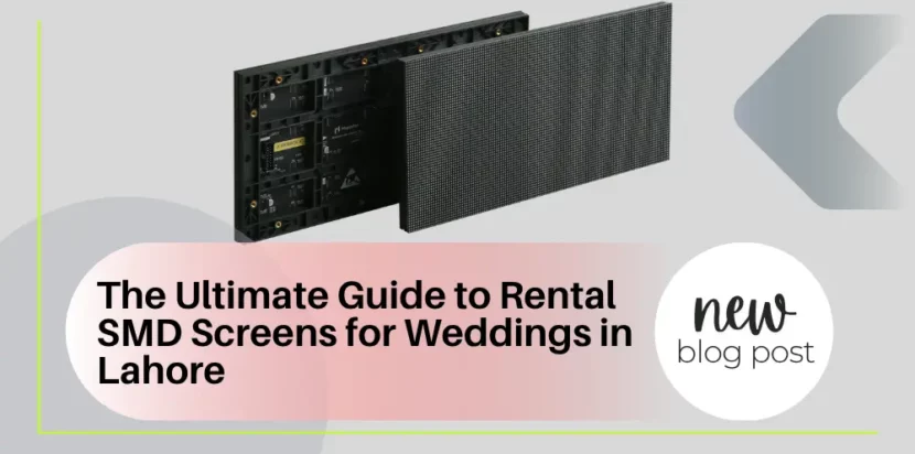 Rental SMD Screens for Weddings in Lahore