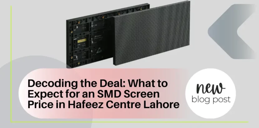 SMD Screen Price in Hafeez Centre Lahore