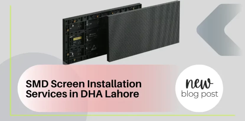 SMD Screen Installation Services in DHA