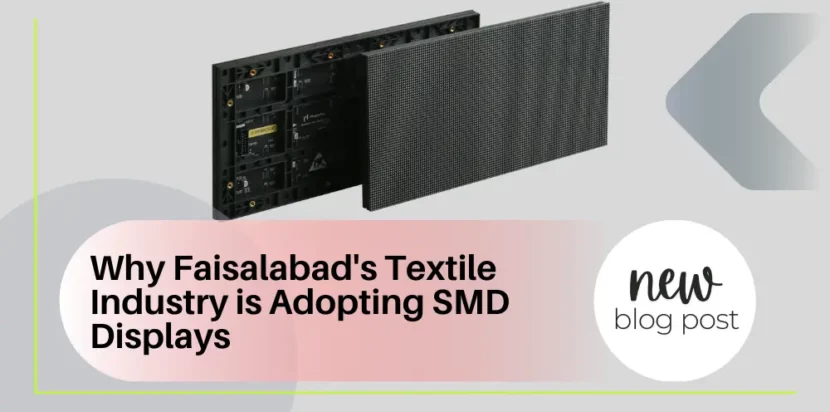SMD displays Faisalabad textile