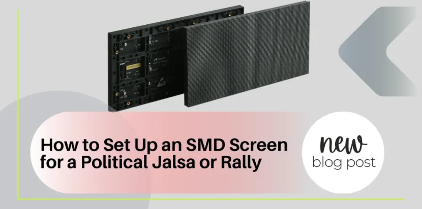 SMD screen for a political jalsa
