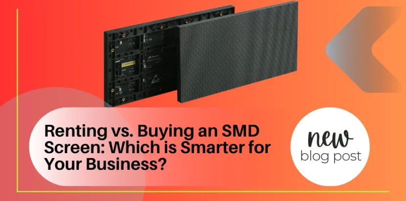 renting vs buying an SMD LED screen